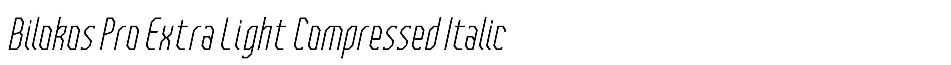 Bilokos Pro Extra Light Compressed Italic